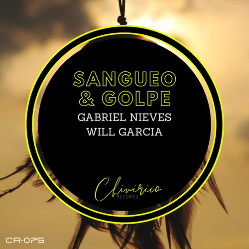 Gabriel Nieves, Will Garcia - Sangueo & Golpe [CR075]